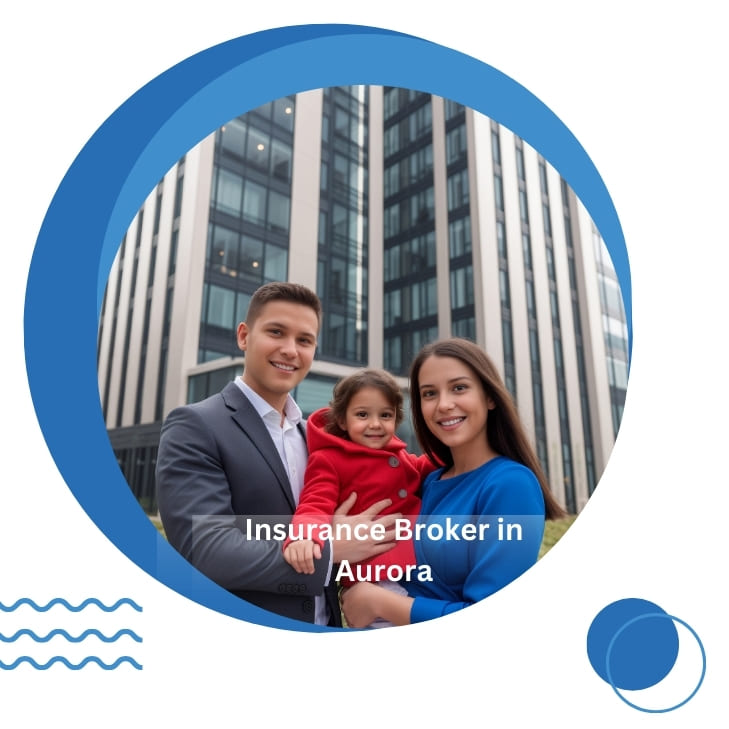 Insurance broker in Aurora